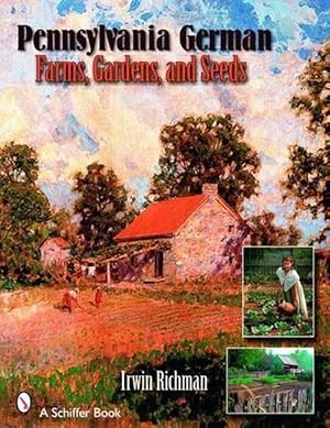 Imagen del vendedor de Pennsylvania German Farms, Gardens, and Seeds (Paperback) a la venta por AussieBookSeller