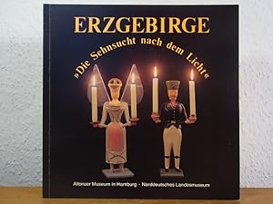 Erzgebirge. Die Sehnsucht nach dem Licht. Spielzeug und Kunsthandwerk aus der Sammlung Martin und...