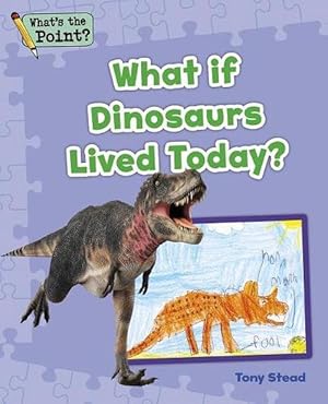 Image du vendeur pour What If Dinosaurs Lived Today? (Paperback) mis en vente par CitiRetail