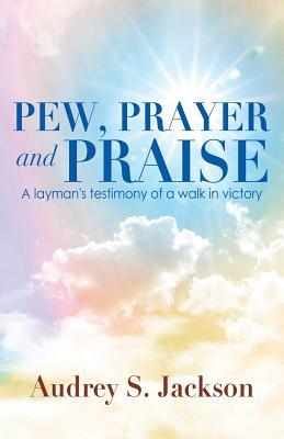Bild des Verkufers fr Pew, Prayer and Praise zum Verkauf von moluna