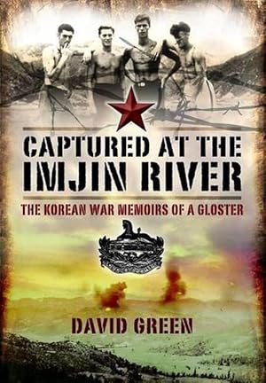 Bild des Verkufers fr Captured at the Imjin River: The Korean War Memoirs of a Gloster (Paperback) zum Verkauf von CitiRetail