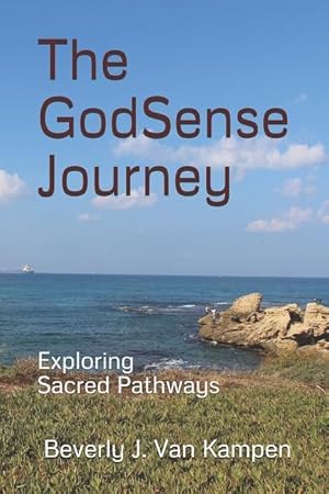 Bild des Verkufers fr The Godsense Journey: Exploring Sacred Pathways zum Verkauf von moluna