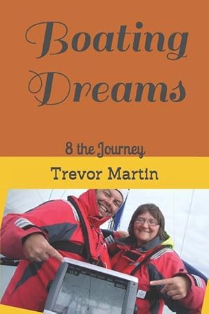 Bild des Verkufers fr Boating Dreams: 8 the Journey zum Verkauf von moluna