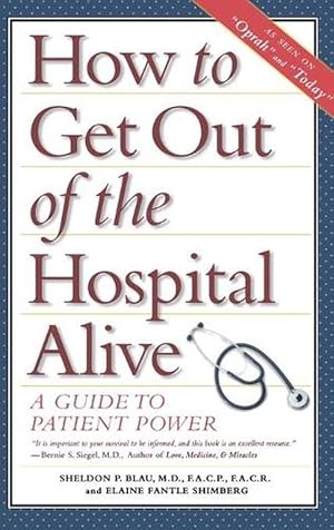 Imagen del vendedor de How to Get Out of the Hospital Alive (Hardcover) a la venta por CitiRetail