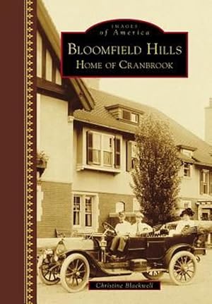 Immagine del venditore per Bloomfield Hills: Home of Cranbrook (Hardcover) venduto da AussieBookSeller