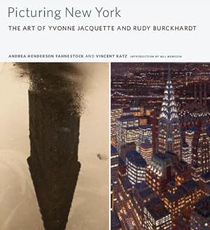 Image du vendeur pour Picturing New York: The Art of Yvonne Jacquette and Rudy Burckhardt (Hardcover) mis en vente par CitiRetail