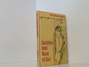 Bild des Verkufers fr Gestatten - mein Name ist Cox. Frachtgut fr die Hlle. zum Verkauf von Book Broker