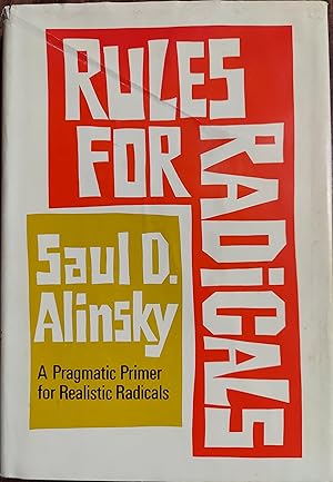 Rules for Radicals : A Pragmatic Primer for Realistic Radicals