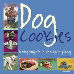 Seller image for Dog Cookies : Healthy, Allergen-free Treat Recipes for Your Dog for sale by GreatBookPricesUK