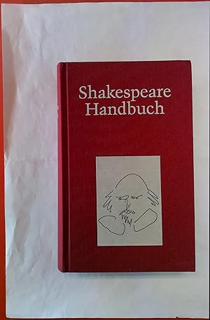 Immagine del venditore per Shakespeare Handbuch. Die Zeit-Der Mensch- Das Werk- Die Nachwelt. venduto da biblion2