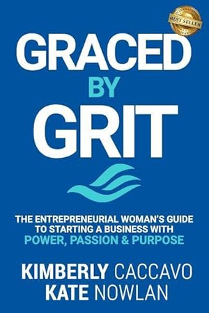 Bild des Verkufers fr Graced by Grit: The Entrepreneurial Woman\ s Guide to Starting a Business with Power, Passion & Purpose zum Verkauf von moluna