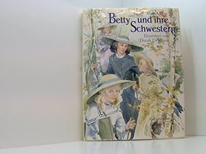 Seller image for Betty und ihre Schwestern Louisa May Alcott. Ill. von Dinah Dryhurst. Aus dem Amerikan. bers. von Inge Artl for sale by Book Broker