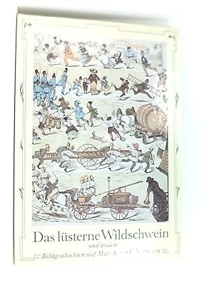 Bild des Verkufers fr Das lsterne Wildschwein und andere Bildgeschichten auf Mnchner Bilderbogen zum Verkauf von Book Broker