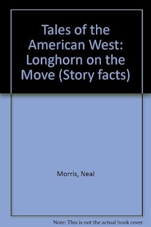 Bild des Verkufers fr Longhorn on the Move (Story facts) zum Verkauf von WeBuyBooks