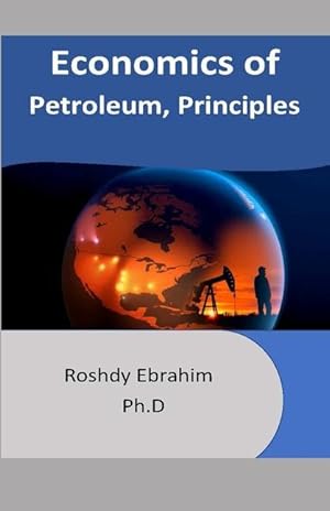 Bild des Verkufers fr Economics of Petroleum, Principles zum Verkauf von moluna