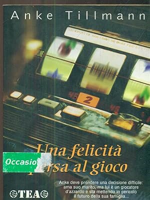 Bild des Verkufers fr Una felicita' persa al gioco zum Verkauf von Librodifaccia