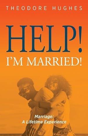 Bild des Verkufers fr Help! I\ m Married!: Marriage: A Lifetime Experience zum Verkauf von moluna