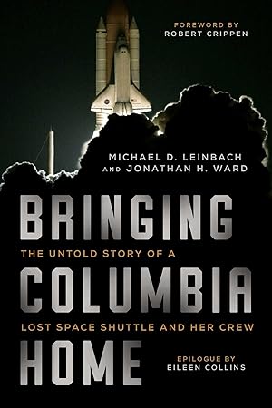 Bild des Verk�ufers f�r Bringing Columbia Home: The Untold Story of a Lost Space Shuttle and Her Crew zum Verkauf von moluna