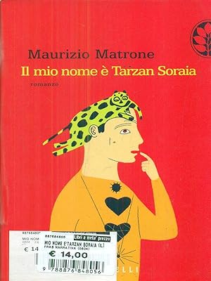 Bild des Verkufers fr Il mio nome e' Tarzan Soraia zum Verkauf von Librodifaccia