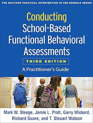 Seller image for Conducting School-Based Functional Behavioral Assessments, Third Edition: A Practitioner\ s Guide for sale by moluna