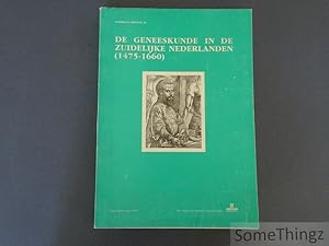 Immagine del venditore per De geneeskunde in de Zuidelijke Nederlanden (1475-1660) venduto da SomeThingz. Books etcetera.