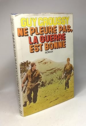 Imagen del vendedor de Ne pleure pas la guerre est bonne a la venta por crealivres