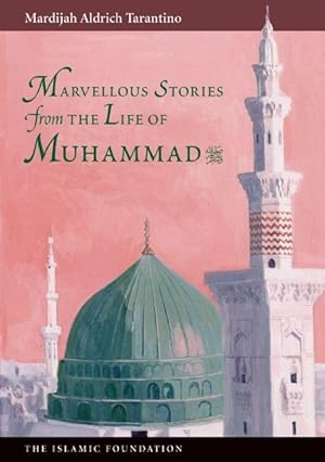 Immagine del venditore per Marvelous Stories from the Life of Muhammad venduto da moluna