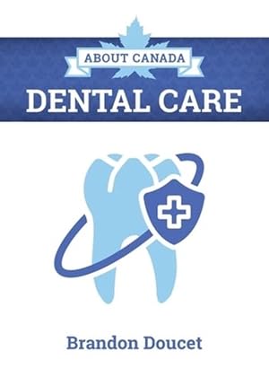 Image du vendeur pour About Canada: Dental Care (Paperback) mis en vente par Grand Eagle Retail