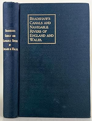 Seller image for Bradshaw's Canals and Navigable Rivers. A Handbook of inland navigation. etc for sale by Leakey's Bookshop Ltd.