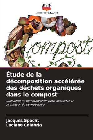 Image du vendeur pour tude de la dcomposition acclre des dchets organiques dans le compost mis en vente par moluna