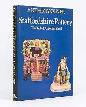 Staffordshire Pottery. The Tribal Art of England