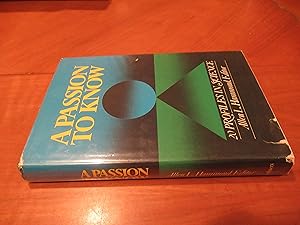 Seller image for A Passion To Know: 20 Profiles In Science (Subramanyan Chandrasekhar, Carleton Gajdusek, Sheldon Glashow, Margaret Mead, Gerald Wasserburg, Robert Trivers, Kurt Godel, Bernd Heinrich, Frank Oppenheimer, Michael Mcelroy, Barbara Mcclintock, Charles Darwin, Robert Wilson, Herbert Simon, James Lovelock, Birgit Zipser, John Wheeler, Tuzo Wilson, Mark Ptashne, Albert Einstein for sale by Arroyo Seco Books, Pasadena, Member IOBA