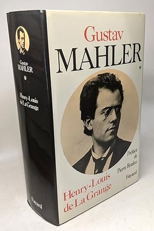 Seller image for Gustav mahler chronique d'une vie - TOME I - 1860-1900 - préface de Pierre Boulez for sale by crealivres