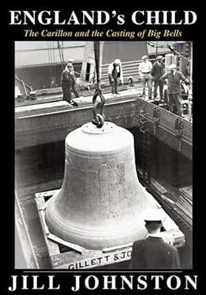 Seller image for England's Child, The Carillon and the Casting of Big Bells (Hardcover) for sale by CitiRetail