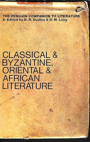 Bild des Verkufers fr Classical, Byzantine, Oriental, African (v. 4) (Penguin Companion to Literature) zum Verkauf von M Godding Books Ltd