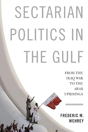 Seller image for Sectarian Politics in the Gulf (Paperback) for sale by CitiRetail