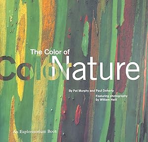 Seller image for Color of Nature (An Exploratorium Book) (An Exploratorium Book S.) for sale by M Godding Books Ltd