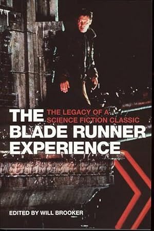 Image du vendeur pour The Blade Runner Experience The Legacy of a Science Fiction Classic (Paperback) mis en vente par CitiRetail