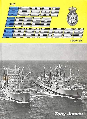 Seller image for The Royal Fleet Auxiliary, 1905-85 for sale by M Godding Books Ltd