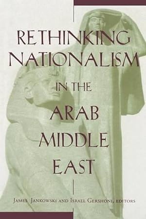 Immagine del venditore per Rethinking Nationalism in the Arab Middle East (Paperback) venduto da CitiRetail