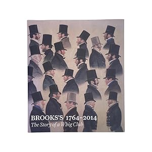 Imagen del vendedor de Brooks's 1764-2014 The Story Of A Whig Club a la venta por Riveting Books