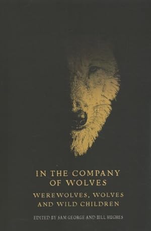 Image du vendeur pour In the Company of Wolves : Werewolves, Wolves and Wild Children mis en vente par GreatBookPrices