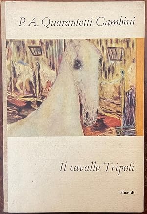 Il cavallo Tripoli. Prima edizione