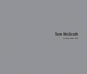 Seller image for Tom McGrath: Paintings 2002-2007 (Hardcover) for sale by CitiRetail
