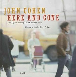 Imagen del vendedor de Here and Gone: Bob Dylan, Woody Guthrie & the 1960s (Hardcover) a la venta por AussieBookSeller