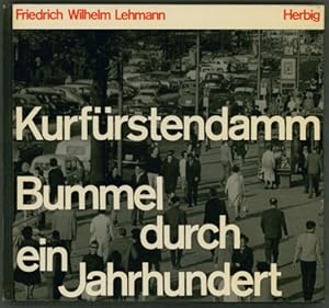 Image du vendeur pour Kurfrstendamm. Bummel durch ein Jahrhundert. mis en vente par Antiquariat Neue Kritik