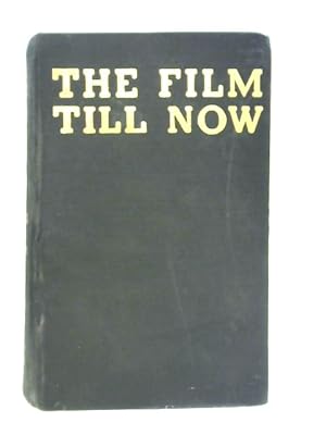 Image du vendeur pour The Film Till Now mis en vente par World of Rare Books