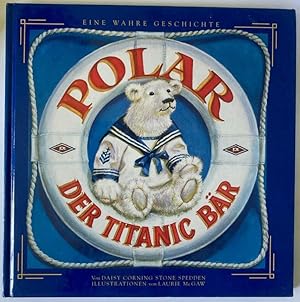 Seller image for Polar, der Titanic-Br. Eine wahre Geschichte for sale by Antiquariat UPP