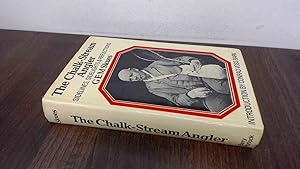 Imagen del vendedor de THE CHALK-STREAM ANGLER: SIDE-LINES, SIDE-LIGHTS AND REFLECTIONS. a la venta por BoundlessBookstore