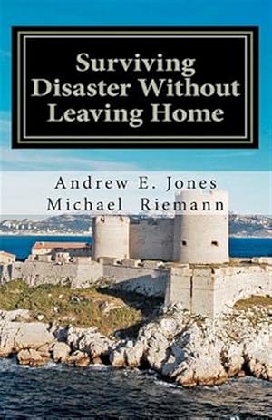 Immagine del venditore per Surviving Disaster Without Leaving Home venduto da GreatBookPrices